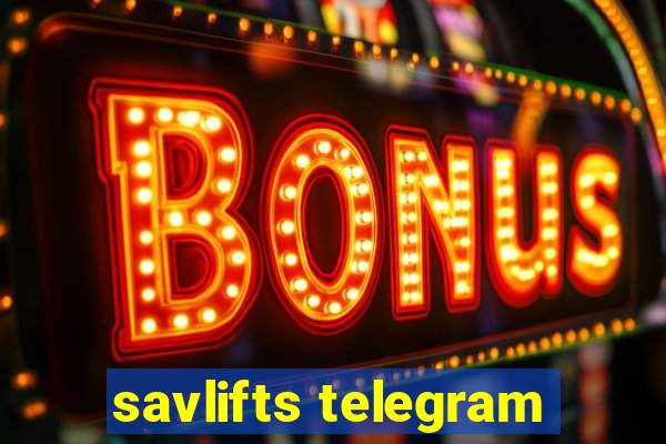 savlifts telegram